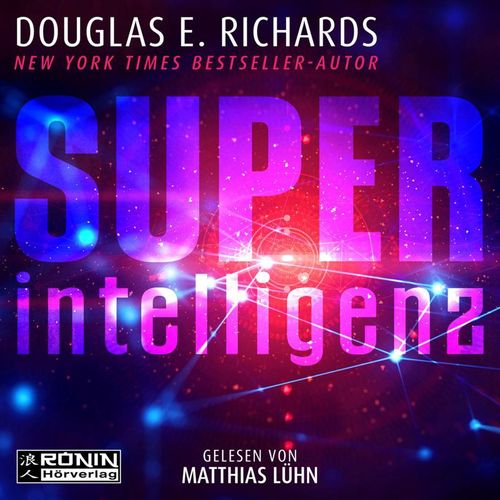Superintelligenz - Douglas E. Richards (Hörbuch)