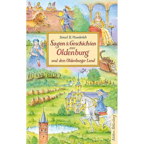 Sagen & Geschichten aus Oldenburg und dem Oldenburger Land - Bernd H. Munderloh, Gebunden