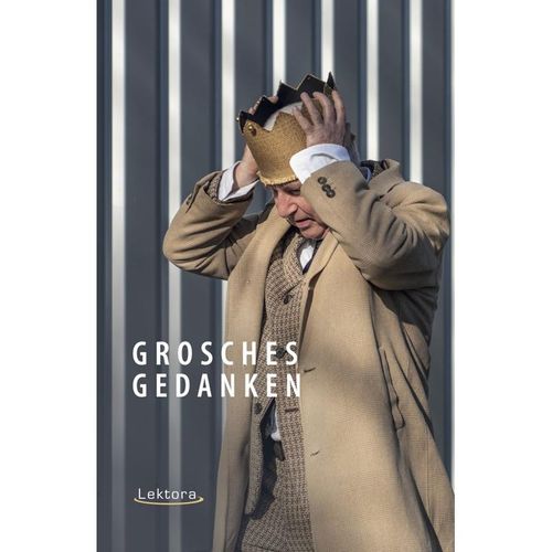 Grosches Gedanken - Erwin Grosche, Kartoniert (TB)