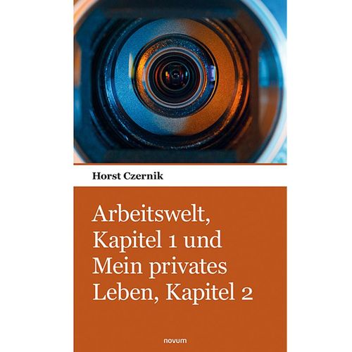 Arbeitswelt, Kapitel 1 und Mein privates Leben, Kapitel 2 - Horst Czernik, Kartoniert (TB)