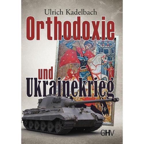 Orthodoxie und Ukrainekrieg - Ulrich Kadelbach, Kartoniert (TB)