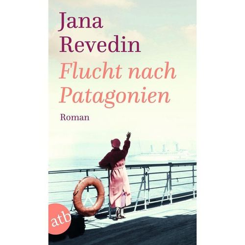 Flucht nach Patagonien - Jana Revedin, Taschenbuch