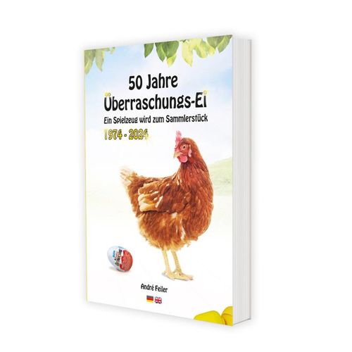 50 Jahre Überraschungs-Ei, 1974-2024 - Ein Spielzeug wird zum Sammlerstück - André Feiler, Kartoniert (TB)
