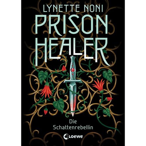 Die Schattenrebellin / Prison Healer Bd.2 - Lynette Noni, Gebunden