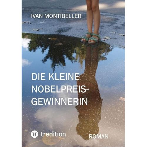 Die kleine Nobelpreisgewinnerin - Ivan Montibeller, Kartoniert (TB)