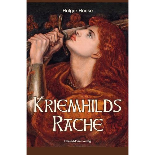 Kriemhilds Rache - Holger Höcke, Kartoniert (TB)