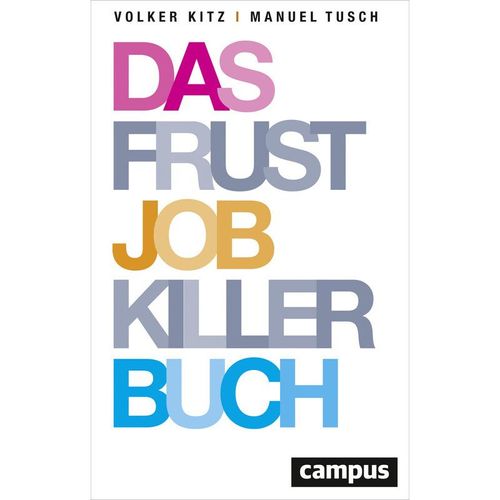 Das Frustjobkillerbuch - Volker Kitz, Manuel Tusch, Kartoniert (TB)