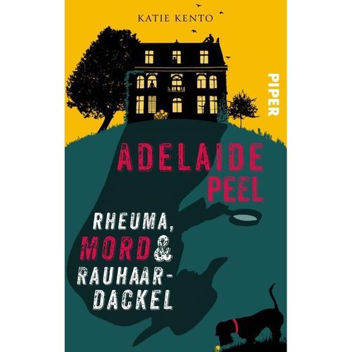 Adelaide Peel: Rheuma, Mord und Rauhaardackel - Katie Kento, Taschenbuch