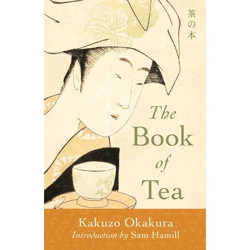 The Book of Tea - Kakuzo Okakura, Kartoniert (TB)