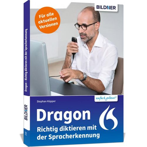 Dragon - Richtig diktieren mit der Spracherkennung - Dr. Stephan Küpper, Kartoniert (TB)