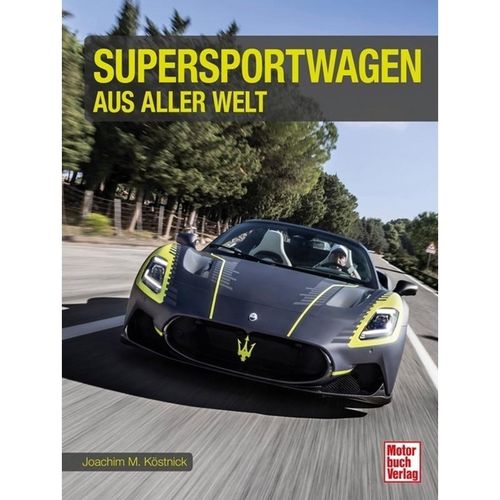 Supersportwagen aus aller Welt - Joachim M. Köstnick, Gebunden