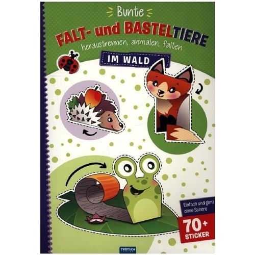 Trötsch Bastelbuch Bunte Falt- und Basteltiere - Im Wald, Kartoniert (TB)