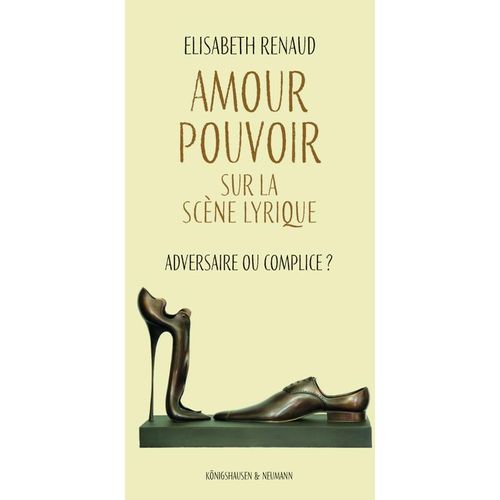 Amour - Pouvoir sur la scène lyrique - Elisabeth Renaud, Kartoniert (TB)