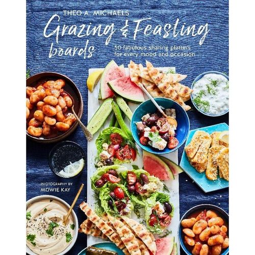 Grazing & Feasting Boards - Theo A. Michaels, Gebunden