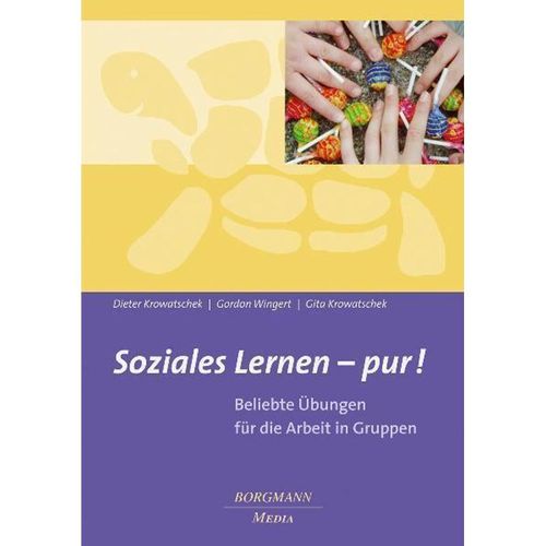 Soziales Lernen - pur! - Dieter Krowatschek, Gordon Wingert, Gita Krowatschek, Kartoniert (TB)