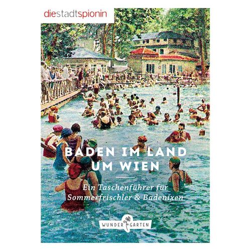 Baden im Land um Wien - Die StadtSpionin, Kartoniert (TB)