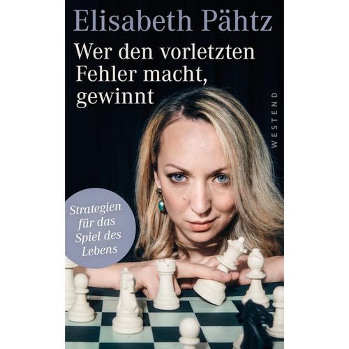 Wer den vorletzten Fehler macht, gewinnt - Elisabeth Pähtz, Kartoniert (TB)