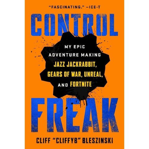 Control Freak - Cliff Bleszinski, Kartoniert (TB)