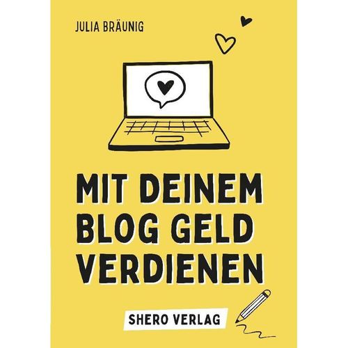 Mit deinem Blog Geld verdienen - Julia Bräunig, Kartoniert (TB)