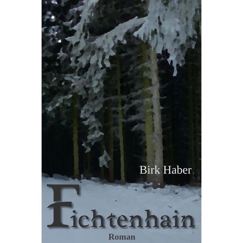 Fichtenhain - Birk Haber, Kartoniert (TB)