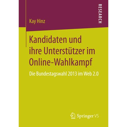 Kandidaten und ihre Unterstützer im Online-Wahlkampf - Kay Hinz, Kartoniert (TB)