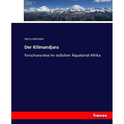 Der Kilimandjaro - Harry Johnston, Kartoniert (TB)