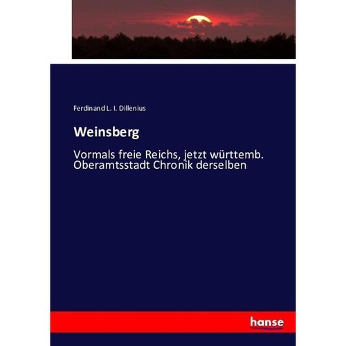 Weinsberg - Ferdinand L. I. Dillenius, Kartoniert (TB)