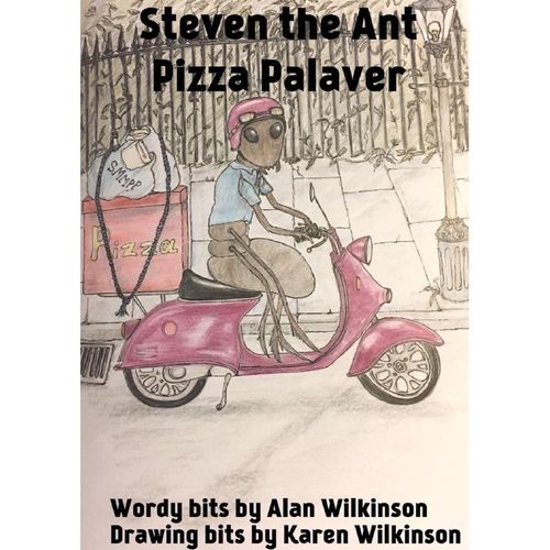 Steven the Ant / Steven the Ant in Pizza Palaver - Alan Wilkinson, Kartoniert (TB)