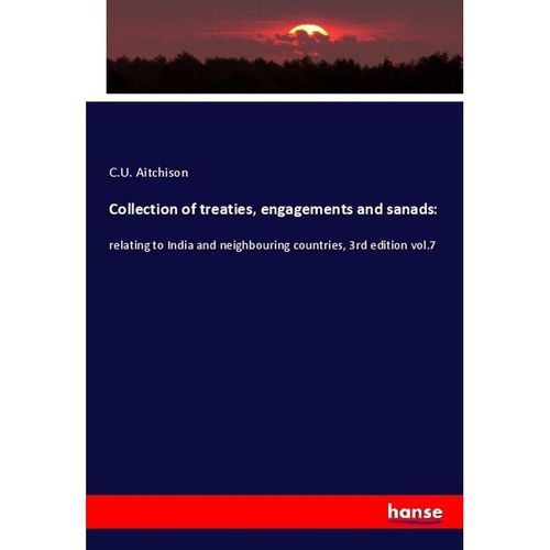 Collection of treaties, engagements and sanads: - C. U. Aitchison, Kartoniert (TB)