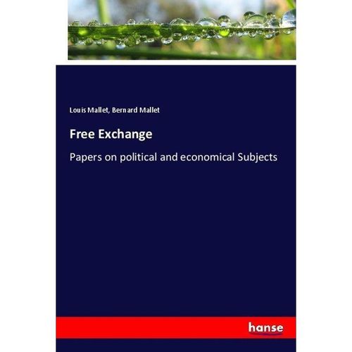 Free Exchange - Louis Mallet, Bernard Mallet, Kartoniert (TB)