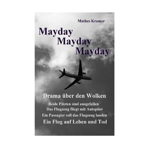 Mayday Mayday Mayday - Mathes Kramer, Kartoniert (TB)