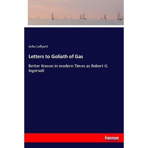 Letters to Goliath of Gas - John Lellyett, Kartoniert (TB)