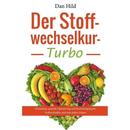 Der Stoffwechselkur-Turbo - Dan Hild, Kartoniert (TB)