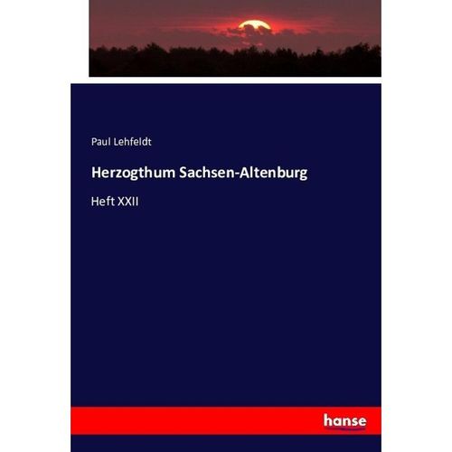Herzogthum Sachsen-Altenburg - Paul Lehfeldt, Kartoniert (TB)