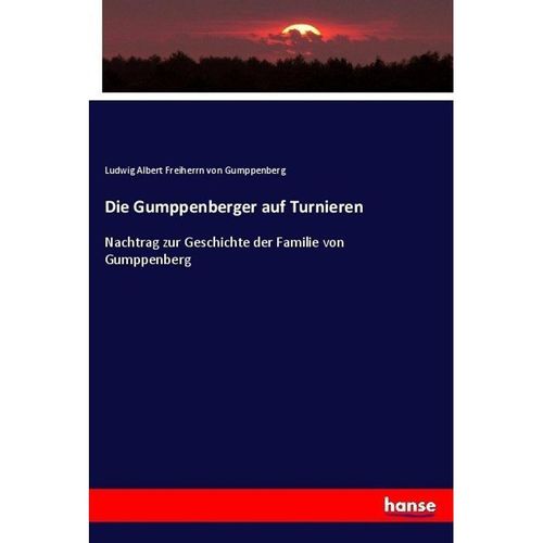 Die Gumppenberger auf Turnieren - Ludwig Albert Frhr. von Gumppenberg, Kartoniert (TB)