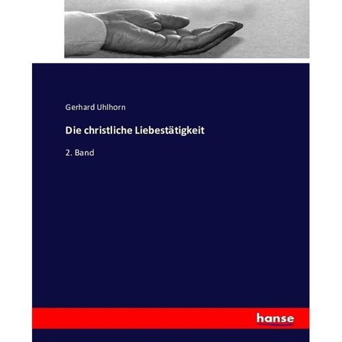 Die christliche Liebestätigkeit - Gerhard Uhlhorn, Kartoniert (TB)