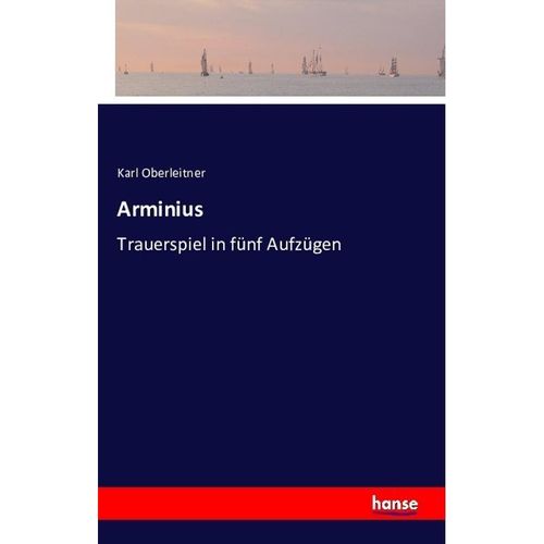 Arminius - Karl Oberleitner, Kartoniert (TB)