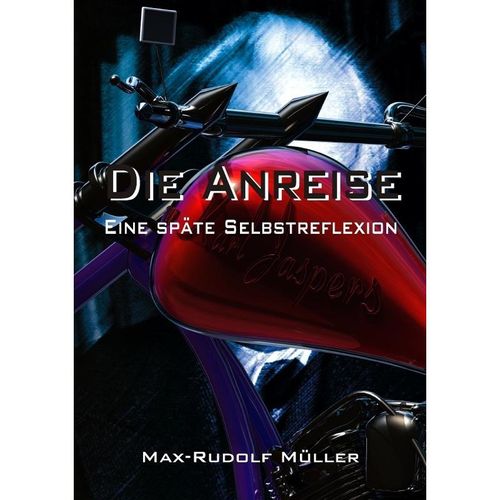 Die Anreise - Max-Rudolf Müller, Kartoniert (TB)