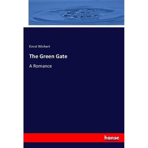 The Green Gate - Ernst Wichert, Kartoniert (TB)