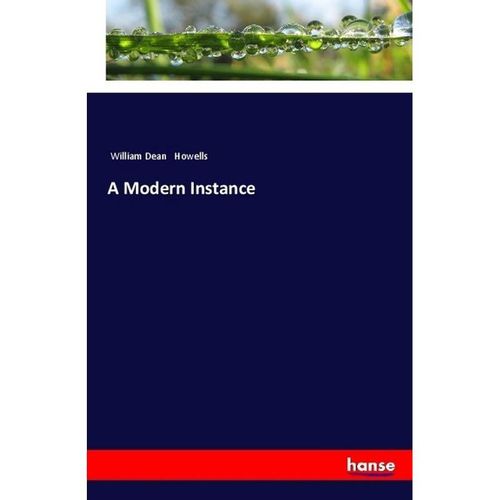 A Modern Instance - William Dean Howells, Kartoniert (TB)