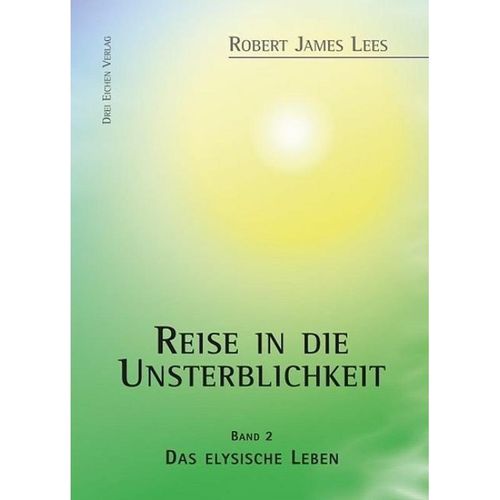 Reise in die Unsterblichkeit / Reise in die Unsterblichkeit (2), 3 Teile - Robert J. Lees, Robert-James Lees, Gebunden