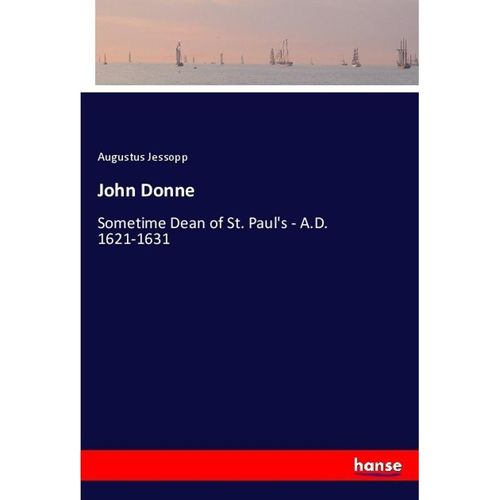 John Donne - Augustus Jessopp, Kartoniert (TB)