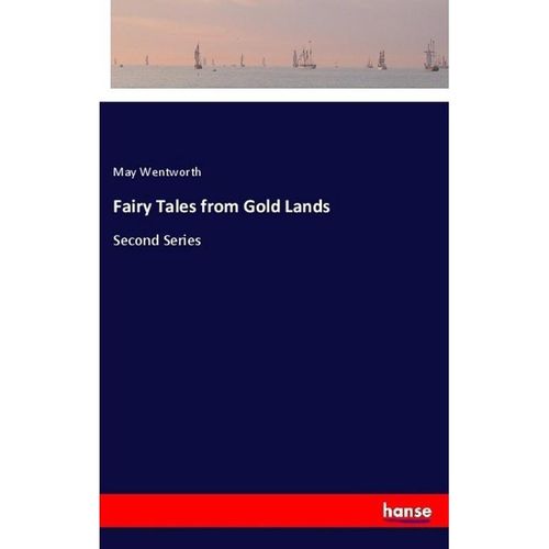 Fairy Tales from Gold Lands - May Wentworth, Kartoniert (TB)