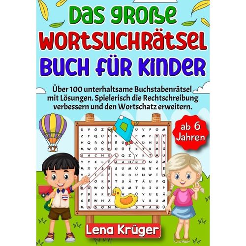 Das große Wortsuchrätsel Buch für Kinder ab 6 Jahren - Lena Krüger, Kartoniert (TB)