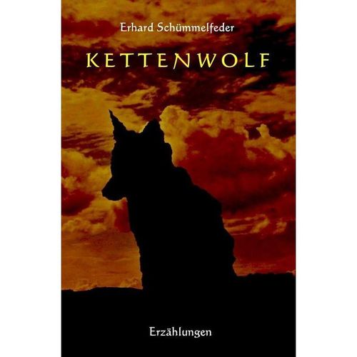 Kettenwolf - Erhard Schümmelfeder, Kartoniert (TB)
