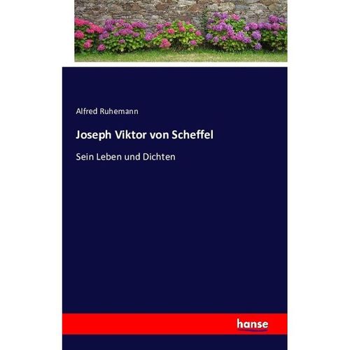 Joseph Viktor von Scheffel - Alfred Ruhemann, Kartoniert (TB)