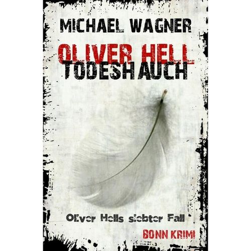 Todeshauch / Oliver Hell Bd.7 - Michael Wagner, Kartoniert (TB)