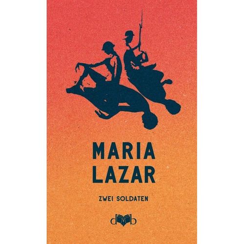 Zwei Soldaten - Maria Lazar, Gebunden