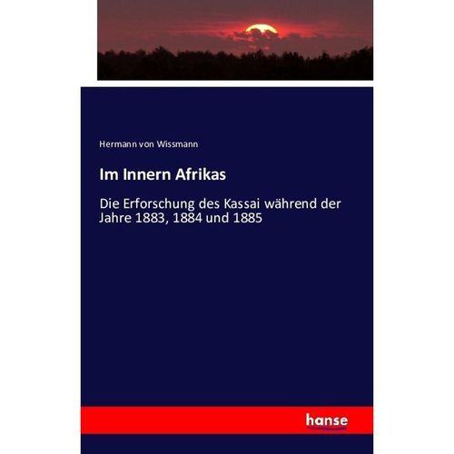 Im Innern Afrikas - Hermann von Wissmann, Kartoniert (TB)