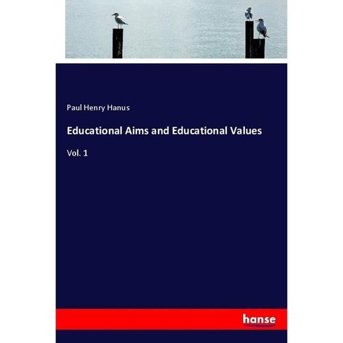 Educational Aims and Educational Values - Paul Henry Hanus, Kartoniert (TB)
